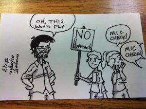 Seriously, I expect signs and everything.