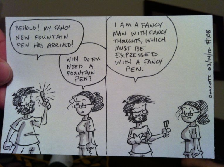 My wife's only comment was, 'Yes, you're very fancy, honey."